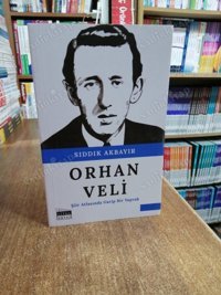 Orhan Veli - Şiir Atlasında Garip Bir Yaprak Sıddık Akbayır Siyah-Beyaz