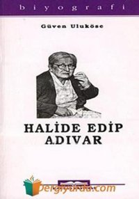 Halide Edip Adıvar Güven Uluköse Kastaş Yayınları