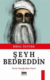 Şeyh Bedreddin-Yarin Yanağından Gayri Birol Öztürk Siyah-Beyaz