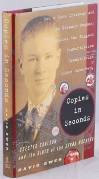 Copies In Secondshow A Lone Inventor And An Unknown Company Created The Xerox Machine Owen, David Simon And Schuster