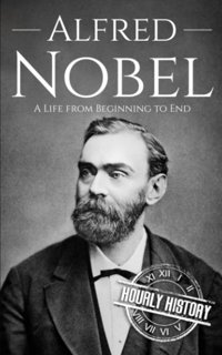 Alfred Nobela Life From Beginning To End (Large Print Biography Books) History, Hourly Independently Publıshed
