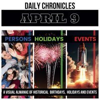 Daily Chronicles April 9A Visual Almanac Of Historical Events, Birthdays, And Holidays (Daily Chroniclesa Visual Almanac Of Historical Events, Birthdays, And Holidays) K., Dmitry Independently Publıshed