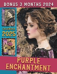 Purple Enchantment Calendar 202515 Months From Oct 2024 To Dec 2025 For Organizing & Planning With The Vintage Luxury For Adults| Perfect Gift For Birthday, All Holiday Bentley, Lea Independently Publıshed