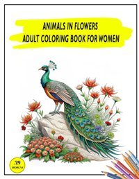 Animals In Flowers Adult Coloring Book For Womenfloral Fauna Relaxing Animal Designs In Flowering Landscapes Mn, El Mehdi Independently Publıshed