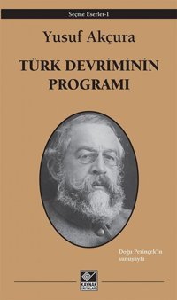 Türk DevriminIn Programıseçme Eserler - 1 Doğu Perinçek'In Sunuşuyla Yusuf Akçura Kaynak Yayınları