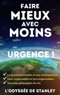 Faire Mieux Avec Moinslodysse De Stanley | Vers Une Vie Co-Responsable Et Panouissante | Minimalisme Et Conomie Thique Burtels, Yannick Independently Publıshed