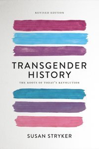 Transgender History (Second Edition)The Roots Of Today'S Revolution Stryker, Susan Seal Press