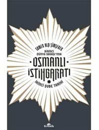 Birinci Dünya Savaşında Osmanlı İstihbaratıi̇kinci Şube Tarihi Somer Alp Şimşeker Kronik Kitap