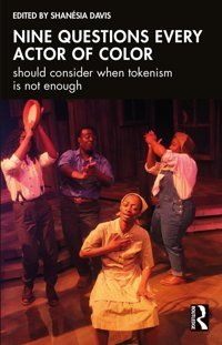 Nine Questions Every Actor Of Color Should Consider When Tokenism İs Not Enough Routledge