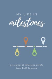 My Life In Milestonesmy Journal Of Milestone Events From Birth To Grave. Jepson, Marsha K Independently Publıshed