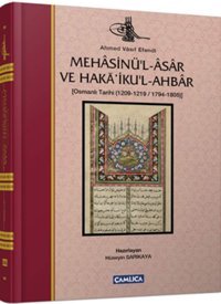 Mehasinül-Asar Ve Hakai̇kul-Ahbar - Osmanlı Tarihi (1209-1219 - 1794-1805) Ciltli Ahmed Vasıf Efendi Çamlıca Basım Yayın