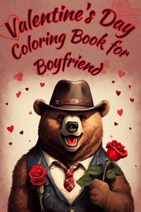 Valentine'S Day Coloring Book For Boyfriendwestern Animals, Landscapes, Towns, Cars, Locomotives And Romantic Sentences For The Romantic Boy Soul Auroraemy, Mysticeam Independently Publıshed