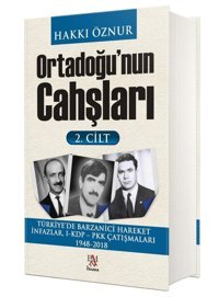 Ortadoğu'Nun Cahşları 2.Cilttürkiye'De Barzanici Hareket İnfazlar, 1-Kdp-Pkk Çatışmaları 1948-2018 Hakkı Öznur Panama Yayıncılık