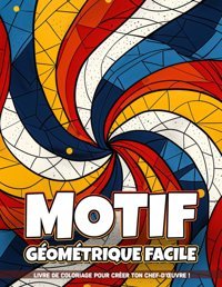 Motif Gomtrique Facile Livres De Coloriage Pour Adultespages De Coloriage Sur Les Motifs Gomtriques Faciles, Des Motifs Conscients Pour Adultes, De L'Anxit Et L'İnspiration Du Calme. C Gander, Chris Independently Publıshed