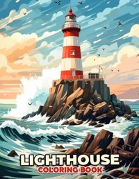 Lighthouse Coloring Bookunleash Your Artistic Talents In The Lighthouse Adventure With 30 Charming Coloring Pages For Coloring Enthusiasts To Spirit And Timeless Appeal Of Lighthouses Clark, Leah Independently Publıshed