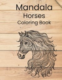 Mandala Horses Coloring Bookteen And Adults Coloring Book, For Fun And Relaxation Printing, Starchaser Independently Publıshed