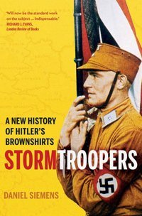 Stormtroopersa New History Of Hitler'S Brownshirts Siemens, Daniel Yale University Press
