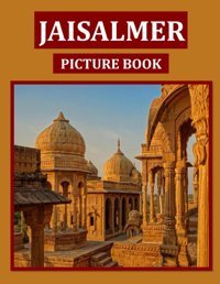 Jaisalmerbeautiful İmages For Relaxation & Contemplation Of The Style Of Buildings & Castles. Etc, All Lovers Of Trips, Hiking & Photos. Bıll, Samar Independently Publıshed