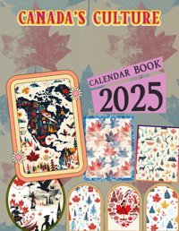 Canada'S Culture Calendar 202512 Months 2025 Jan To Dec With Holidays, Including 12 Photo Vintage Country For Adults| Perfect For Vintage Country And Organizing Your Year With A Large Size Ramirez, Callum Independently Publıshed