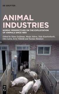 Animal Industriesnordic Perspectives On The Exploitation Of Animals Since 1860 De Gruyter