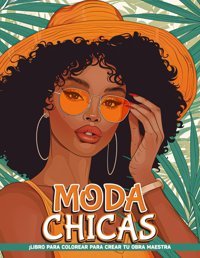 Moda Chicas Libro Para Colorear Para Adultos Para Mujereschicas De Moda Pginas Para Colorear Con Ilustraciones De Moda, Terapia De Arte, Ideas De Regalos Para Todas Las Edades Bivens, Rebecca Independently Publıshed