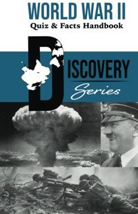Wwııquiz And Facts Handbook (The Discovery Series) Series, Discovery Independently Publıshed