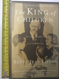The King Of Childrenthe Life And Death Of Janusz Korczak Lifton, Betty Jean St. Martin'S Griffin