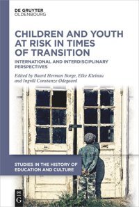 Children And Youth At Risk In Times Of Transitioninternational And Interdisciplinary Perspectives 3 Baard Herman Borge De Gruyter Oldenbourg