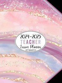 Teacher Lesson Planner 2024-2025Academic Year Monthly And Weekly Class Organizer | Grade And Record Book August 2024-July 2025 Massy, M.D. Independently Publıshed