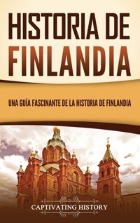 Historia De Finlandiauna Gua Fascinante De La Historia De Finlandia History, Captivating Captivating History