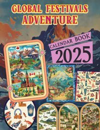 Global Festivals Adventure Calendar 202512 Months 2025 Jan To Dec With Holidays, Including 12 Photo Vintage Country For Adults| Perfect For Vintage And Organizing Your Year With A Large Size Ellis, Ruth Independently Publıshed