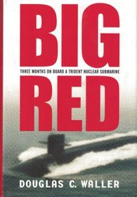Big Redthe Three-Month Voyage Of A Trident Nuclear Submarine Waller, Douglas C. Harper Collıns
