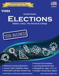 Ymba United States Electionsballots, Votes, The Electoral College (Ymba Business Textbooks And Workbooks For Teens By Gator Grades) Keller Mba, L.J. Independently Publıshed