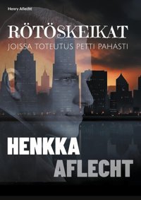 Henkka Aflecht - Rötöskeıkatjoıssa Toteutus Pettı Pahastı Aflecht, Henry Bod - Books On Demand