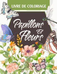 Livre De Coloriage Papillons Et Fleurspages De Coloriage Simples Et Audacieuses Avec Des Scnes De Nature Relaxantes Pour Les Dbutants, Les Femmes Et Les Personnes Ges Jk Venus, Amilia Independently Publıshed
