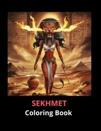 Sekhmet An Egyptian Coloring Adventurediscover The Majesty And Mystique Of Ancient Egypt Through The Eyes Of Sekhmet Amr, Popp Independently Publıshed