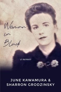 Woman In Blacka Memoir Of Living In Japan In The 1940S And 1950S Kawamura, June Independently Publıshed