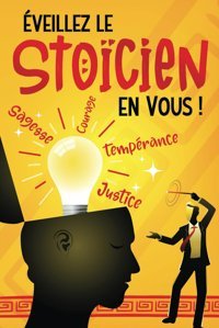 Veillez Le Stocien En Vouscomment +50 Dfis Pratiques Inspirs De La Philosphie Stocienne Peuvent Vous Aider Atteindre La Rsilience, Cultiver La Sagesse, La Matrise De Soi Et Le Courage. Quasar, Victor Independently Publıshed