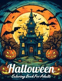 Halloween Coloring Book For Adults50+ Halloween Fantasy Skulls, Witches, Vampires, Cats, Zombies , Pumpkins ( Halloween Adults Coloring Book) J. Upchurch, G Independently Publıshed