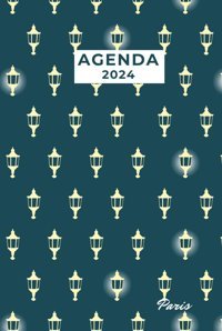 Agenda City 2024Paris - Les Rverbresplanner Con Pianificazione Settimanale E Mensile İspirato Alle Citt E Ai Viaggi (Italian Edition) Compass, The Crazy Independently Publıshed