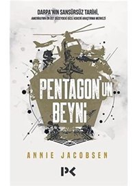 Pentagon'Un Beynidarpa'Nın Sansürsüz Tarihi, Amerika'Nın En Üst Düzeydeki Gizli Askeri Araştırma Merkezi Annie Jacobsen Profil Kitap