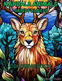 Animal Mandalas Coloring Bookanimal Mandala Coloring Book For Adults To Improve Mindfulness And Relaxationanimal Mandalas Coloring Book For Adults Studio, Stashart Independently Publıshed