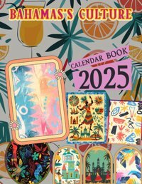 Bahamas'S Culture Calendar 2025365 Days From Jan To Dec 2025, With 12 Photography Vintage Country For Adults| Perfect For Vintage Country Lover To Planning And Organizing Ashley, Ray Independently Publıshed