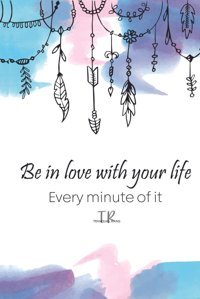 Tranquill Rainsbe In Love With Your Life Every Minute Of It (Whispering Leavesstories In Tranquil Rain) Rains, Tranquill Independently Publıshed