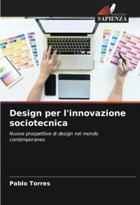 Design Per L'İnnovazione Sociotecnicanuove Prospettive Di Design Nel Mondo Contemporaneo Torres, Pablo Edizioni Sapienza