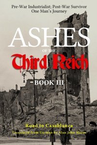 Ashes Of The Third Reich - Book Iııthe Road To Casablanca Mayer, Alan John Independently Publıshed