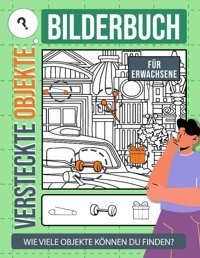 Suchen Und Finden Für Erwachsenebilderbuch-Rtsel-Geschenke Für Kinder, Jugendliche, Erwachsene, Aktivittsbuch Zu Weihnachten, Geburtstag, Geschenke Für Jungen Und Mdchen Lena, Jane Independently Publıshed