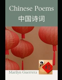Chinese Poemsverses From The Eastten Classic Chinese Poetic Gems Guerrera, Marilyn Independently Publıshed