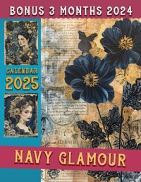 Navy Glamour Calendar 202515 Months From Oct 2024 To Dec 2025 For Organizing & Planning With The Vintage Luxury For Adults| Perfect Gift For Birthday, All Holiday Espinoza, Bernard Independently Publıshed