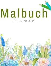 Malbuch Für Senioren Mit Demenz Malbuch Für Senioren Anfnger Blumen Anti-Stress Ausmalbücher Ccprinthouse Independently Publıshed